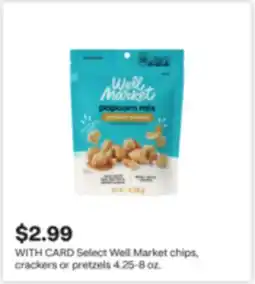 CVS Select Well Market chips, crackers or pretzels offer