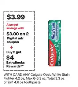 CVS ANY Colgate Optic White Stain Fighter 4.2 oz, Max 6-6.3 oz, Total 3.3 oz or 2in1 4.6 oz toothpaste offer