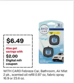 CVS Febreze Car, Bathroom, Air Mist 2 pk., scented oil refill 0.87 oz, fabric spray 16.9 or 23.6 oz offer