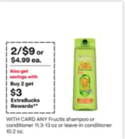 CVS ANY Fructis shampoo or conditioner 11.3-13 oz or leave-in conditioner 10.2 oz offer