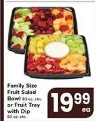 Safeway Family Size Fruit Salad Bowl or Fruit Tray with Dip offer