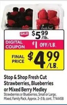 Stop&Shop Stop & Shop Fresh Cut Strawberries, Blueberries or Mixed Berry Medley offer