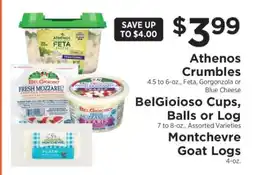 ShopRite Athenos Crumbles, BelGioioso Cups, Balls or Log, Montchevre Goat Logs offer