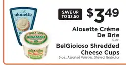 ShopRite Alouette Créme De Brie & BelGioioso Shredded Cheese Cups offer