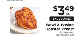 ShopRite Bowl & Basket Roaster Breast offer