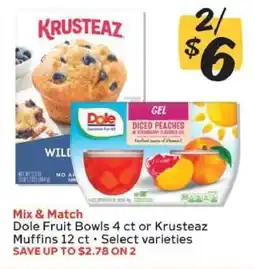 Winn Dixie Dole Fruit Bowls or Krusteaz Muffins offer
