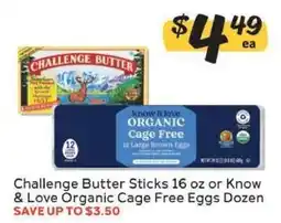 Winn Dixie Challenge Butter Sticks 16 oz or Know & Love Organic Cage Free Eggs Dozen offer