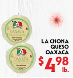 La Chiquita Food Market LA CHONA QUESO OAXACA offer