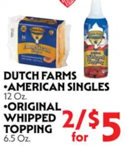 La Chiquita Food Market DUTCH FARMS •AMERICAN SINGLES 12 Oz. •ORIGINAL WHIPPED TOPPING 6.5 Oz offer