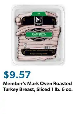 Sam's Club Member's Mark Oven Roasted Turkey Breast, Sliced 1 lb. 6 oz offer
