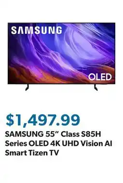 Sam's Club SAMSUNG 55 Class S85H Series OLED 4K UHD Vision AI Smart Tizen TV offer