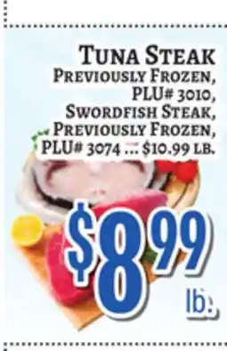 Trade Fair Supermarket TUNA STEAK PREVIOUSLY FROZEN, PLU# 3010, SWORDFISH STEAK, PREVIOUSLY FROZEN, PLU# 3074 offer