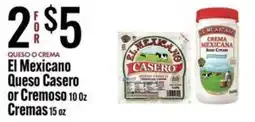 Jons International El Mexicano Queso Casero or Cremoso Cremas offer