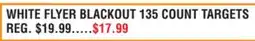 Dunham's Sports WHITE FLYER BLACKOUT 135 COUNT TARGETS offer