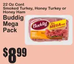 SuperFresh 22 Oz Cont Smoked Turkey, Honey Turkey or Honey Ham Buddig Mega Pack offer