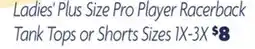 Family Dollar Ladies' Plus Size Pro Player Racerback Tank Tops or Shorts offer
