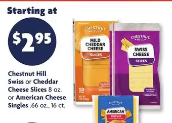 Family Dollar Chestnut Hill Swiss or Cheddar Cheese Slices 8 oz. or American Cheese Singles .66 oz., 16 ct offer