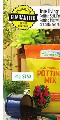Dollar General True Living All Purpose Potting Soil, Professional Potting Mix with Fertilizer or Container Mix offer