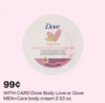 CVS Dove Body Love or Dove MEN + Care body cream 2.53 oz offer