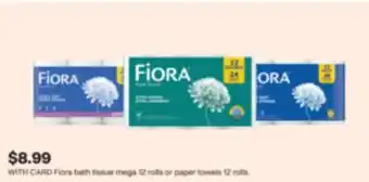 CVS Fiora bath tissue mega 12 rolls or paper towels 12 rolls offer