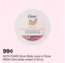 CVS Dove Body Love or Dove MEN + Care body cream offer
