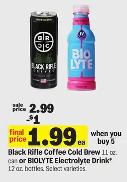 Meijer Black Rifle Coffee Cold Brew 11 oz. can or BIOLYTE Electrolyte Drink* 12 oz. bottles offer