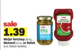 Meijer Meijer Ketchup 20 oz., Mustard 12 oz. or Relish 8 oz offer