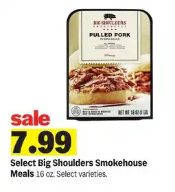 Meijer Select Big Shoulders Smokehouse Meals offer