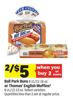 Meijer Ball Park Buns 8 ct./12-16 oz. or Thomas' English Muffins* 6 ct./12-13 oz offer