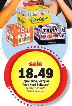 Meijer Topo Chico, Vizzy or Truly Hard Seltzers offer