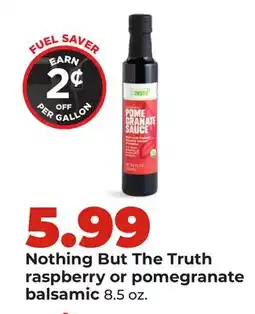 Hy-Vee Nothing But The Truth raspberry or pomegranate balsamic offer