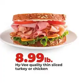 Hy-Vee Hy-Vee quality thin sliced turkey or chicken offer