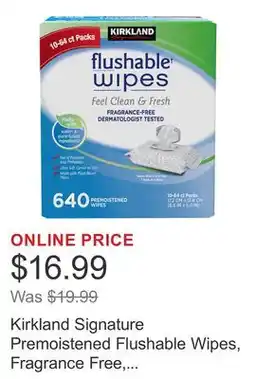Costco Kirkland Signature Premoistened Flushable Wipes, Fragrance Free, 640-count offer