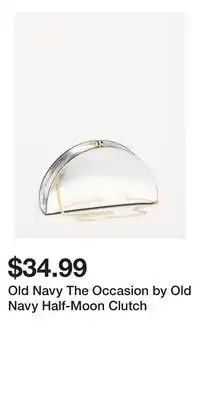 Old Navy Old Navy The Occasion by Old Navy Half-Moon Clutch offer