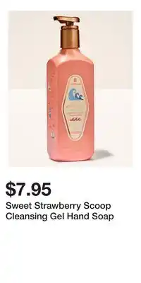 Bath & Body Works Sweet Strawberry Scoop Cleansing Gel Hand Soap offer