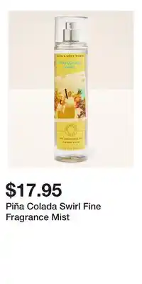 Bath & Body Works Piña Colada Swirl Fine Fragrance Mist offer