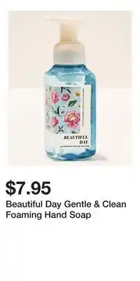 Bath & Body Works Beautiful Day Gentle & Clean Foaming Hand Soap offer