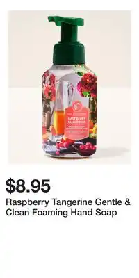 Bath & Body Works Raspberry Tangerine Gentle & Clean Foaming Hand Soap offer