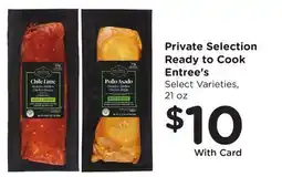Ralphs Private Selection Ready to Cook Entree's offer