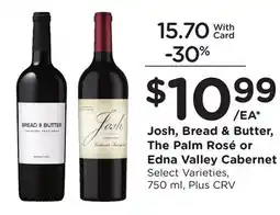 Ralphs Josh, Bread & Butter, The Palm Rosé or Edna Valley Cabernet offer