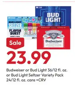 Stater Bros Budweiser or Bud Light 36/12 fl. oz. or Bud Light Seltzer Variety Pack 24/12 fl. oz offer