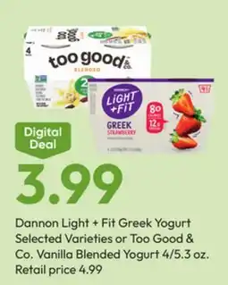 Stater Bros Dannon Light + Fit Greek Yogurt or Too Good & Co Vanilla Blended Yogurt offer