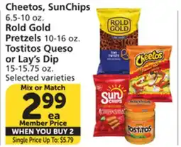 Albertsons Cheetos, SunChips, 6.5-10 oz. Rold Gold Pretzels, 10-16 oz. Tostitos Queso or Lay's Dip, 15-15.75 oz offer