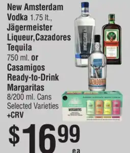 Smart & Final New Amsterdam Vodka, Jägermeister Liqueur, Cazadores Tequila or Casamigos Ready-to-Drink Margaritas offer