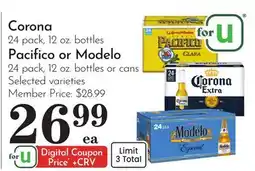 Pavilions Corona 24 pack, 12 oz. bottles Pacifico or Modelo 24 pack, 12 oz. bottles or cans offer