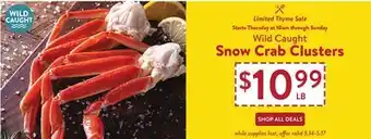 Fresh Thyme Wild Caught Snow Crab Clusters offer