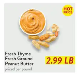 Fresh Thyme Fresh Thyme Fresh Ground Peanut Butter offer