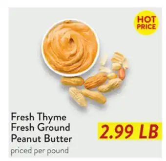 Fresh Thyme Fresh Thyme Fresh Ground Peanut Butter offer