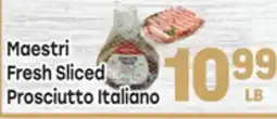 Tony’s Fresh Market Maestri Fresh Sliced Prosciutto Italiano offer