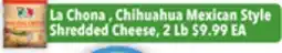 Tony’s Fresh Market La Chona , Chihuahua Mexican Style Shredded Cheese offer